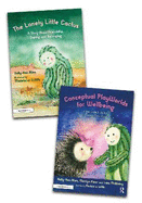 Building Conceptual Playworlds for Wellbeing: The Lonely Little Cactus Story Book and Accompanying Resource Book