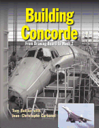 Building Concorde: From drawing board to Mach 2