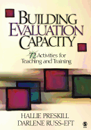 Building Evaluation Capacity: 72 Activities for Teaching and Training