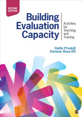 Building Evaluation Capacity: Activities for Teaching and Training - Preskill, Hallie, and Russ-Eft, Darlene