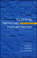 Building Feminist Movements and Organizations: Global Perspectives