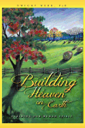 Building Heaven on Earth: Claiming Our Human Spirit