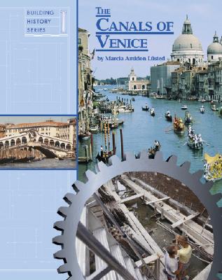 Building History: The Canals of Venice - Lusted, Marcia Amidon, and Aaseng, Nathan