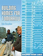 Building Homes for Tomorrow - Bowden, Rob