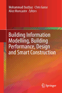 Building Information Modelling, Building Performance, Design and Smart Construction