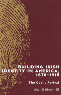 Building Irish Identity in America, 1870-1915: The Gaelic Revival