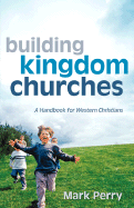 Building Kingdom Churches