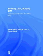 Building Lean, Building Bim: Improving Construction the Tidhar Way