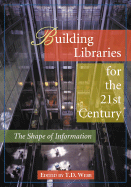 Building Libraries for the 21st Century: The Shape of Information