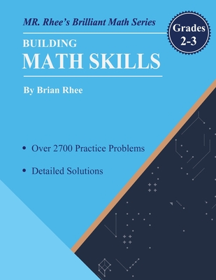 Building Math Skills Grades 2-3: Building Essential Math Skills Grades 2-3 - Rhee, Brian, and Rhee, Yeon