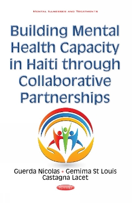 Building Mental Health Capacity in Haiti Through Collaborative Partnerships - Nicolas, Guerda, and St Louis, Gemima, and Lacet, Castagna