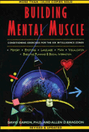 Building Mental Muscle: Conditioning Exercises for the Six Intelligence Zones - Bragdon, Allen D, and Gamon, David, PhD