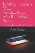 Building Modern Web Applications with the MERN Stack: An Introduction for Beginners