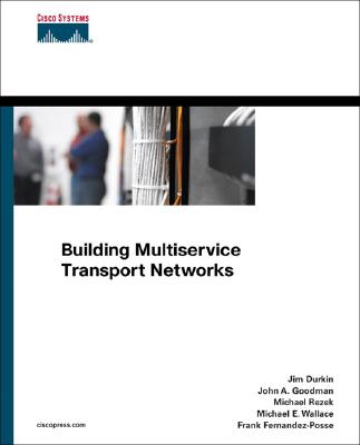 Building Multiservice Transport Networks - Cisco Systems, and Durkin, Jim