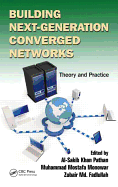 Building Next-Generation Converged Networks: Theory and Practice