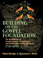 Building on the Gospel Foundation: The Mennonites of Franklin County, Pennsylvania and Washington County, Maryland