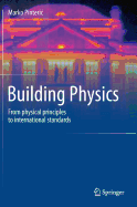 Building Physics: From Physical Principles to International Standards