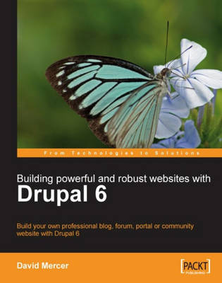 Building Powerful and Robust Websites with Drupal 6 - Mercer, David