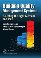 Building Quality Management Systems: Selecting the Right Methods and Tools