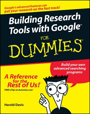 Building Research Tools with Google for Dummies - Davis, Harold