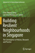 Building Resilient Neighbourhoods in Singapore: The Convergence of Policies, Research and Practice