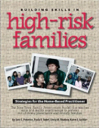 Building Skills in High Risk Families: Strategies for the Home-Based Practitioner - Peterson, Jane L, and Shadoin, Linda, and Kohrt, Paula E