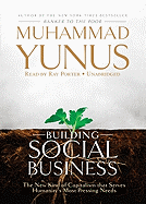 Building Social Business - Yunus, Muhammad, and Porter, Ray (Read by)