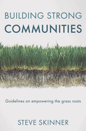 Building Strong Communities: Guidelines on Empowering the Grass Roots