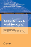 Building Sustainable Health Ecosystems: 6th International Conference on Well-Being in the Information Society, Wis 2016, Tampere, Finland, September 16-18, 2016, Proceedings