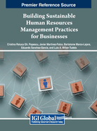 Building Sustainable Human Resources Management Practices for Businesses
