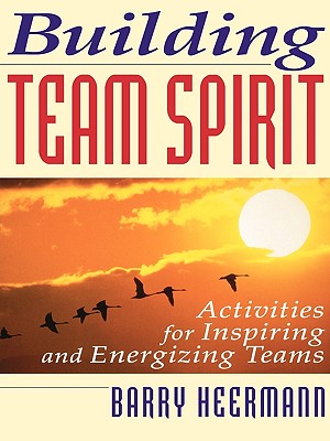 Building Team Spirit - Heermann, Barry J