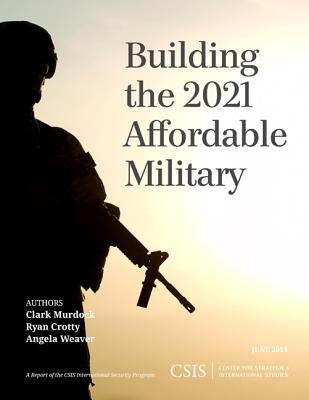 Building the 2021 Affordable Military - Murdock, Clark, and Crotty, Ryan, and Weaver, Angela