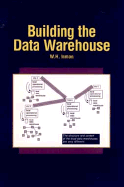 Building the Data Warehouse - Inmon, W H