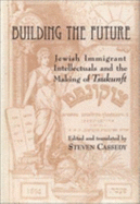 Building the Future: America's Premier Jewish Mon - Cassedy, Steven