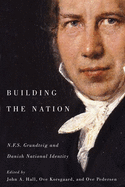 Building the Nation: N.F.S. Grundtvig and Danish National Identity