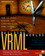 Building VRML Worlds - Tittel, Ed, and Hassinger, Sebastian, and Wolfe, Paul