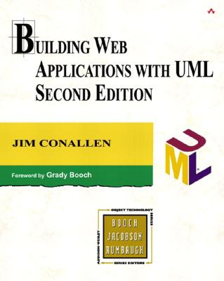 Building Web Applications with UML - Jacqui Doucette (Editor), and Conallen, Jim, and Paul Becker