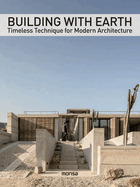 Building with Earth: Timeless Technique for Modern Architecture