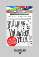Building Your Volunteer Team: A 30-Day Change Project for Youth Ministry