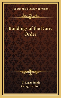 Buildings of the Doric Order - Smith, T Roger, and Redford, George