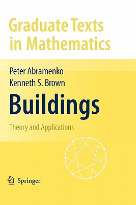 Buildings: Theory and Applications - Abramenko, Peter, and Brown, Kenneth S.