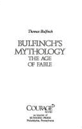 Bulfinch's Mythology: The Age of Fable