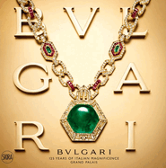 Bulgari: 125 Years of Italian Magnificence: Grand Palais