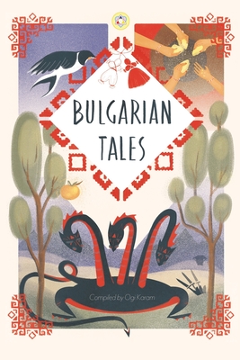 Bulgarian tales: Bilingual edition - Kocheva, Michaela (Translated by), and Karam, Ogi