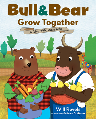 Bull & Bear Grow Together: A Diversification Tale - Revels, Will