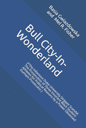 Bull City-In-Wonderland: (*The Infamous Duke University Stripper Scandal. The Prosecution of Three Innocent Black Student-Athletes for Political Reasons by a Power Obsessed Durham Prosecutor.)