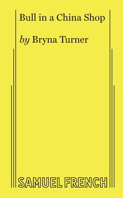 Bull in a China Shop - Turner, Bryna