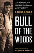 Bull of the Woods: The Gordon Gibson Story