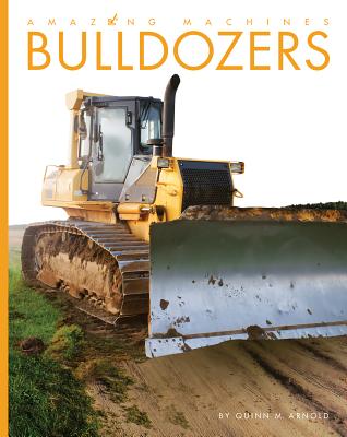 Bulldozers - Arnold, Quinn M