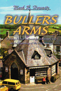 Bullers Arms: A Baby Boomer's Quest for the Simple Life at the Beginning of the 21st Century